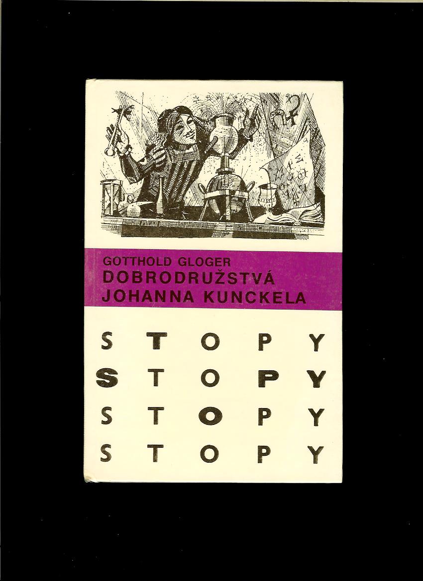 Gotthold Gloger: Dobrodružstvá Johanna Kunckela