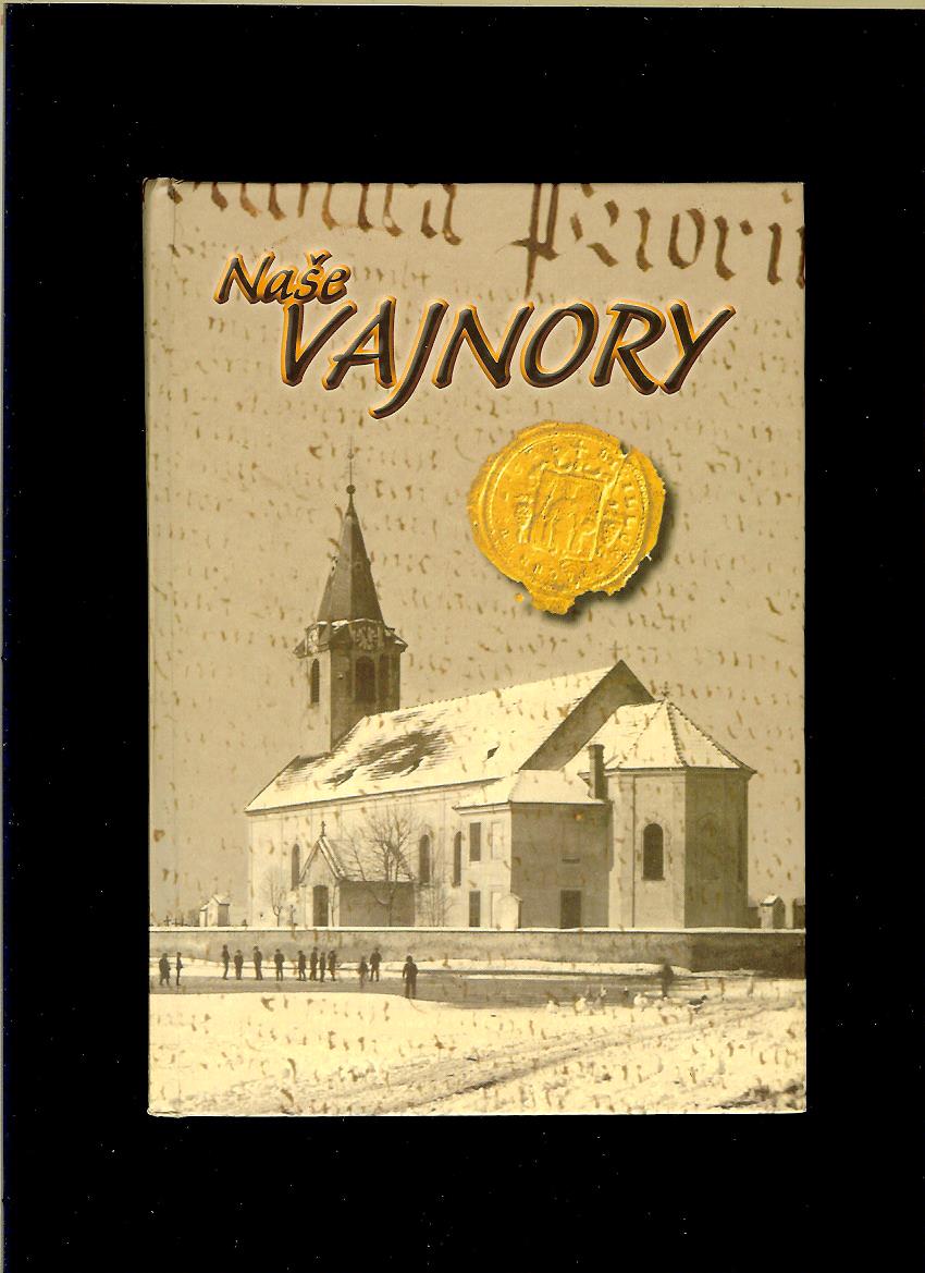 Kol.: Naše Vajnory