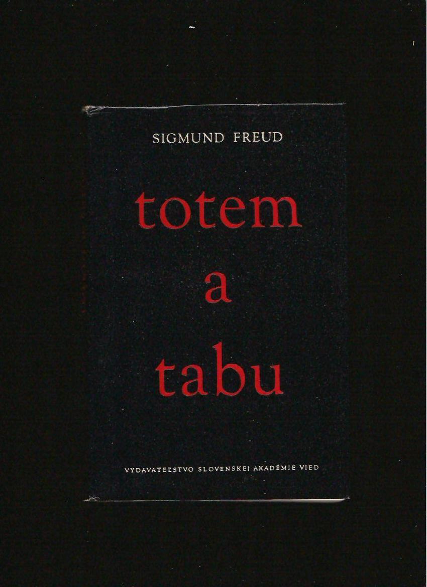 Sigmund Freud: Totem a tabu /1966, 1. slov. vydanie/
