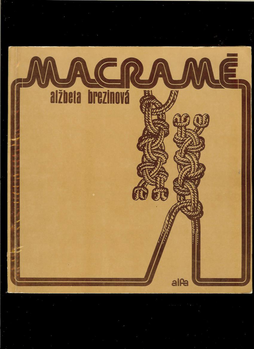 Alžbeta Brezinová: Macramé