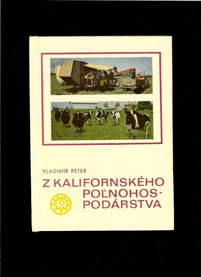 Vladimír Peter: Z kalifornského poľnohospodárstva