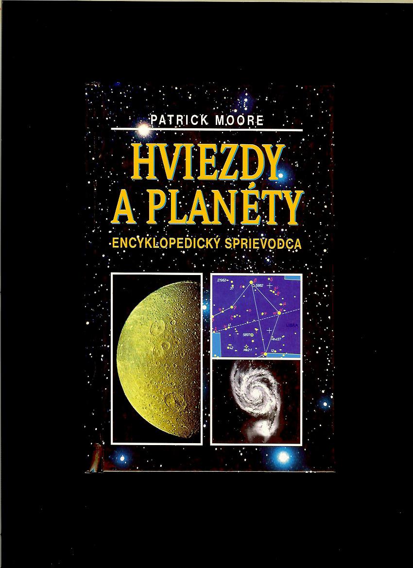 Patrick Moore: Hviezdy a planéty. Encyklopedický sprievodca