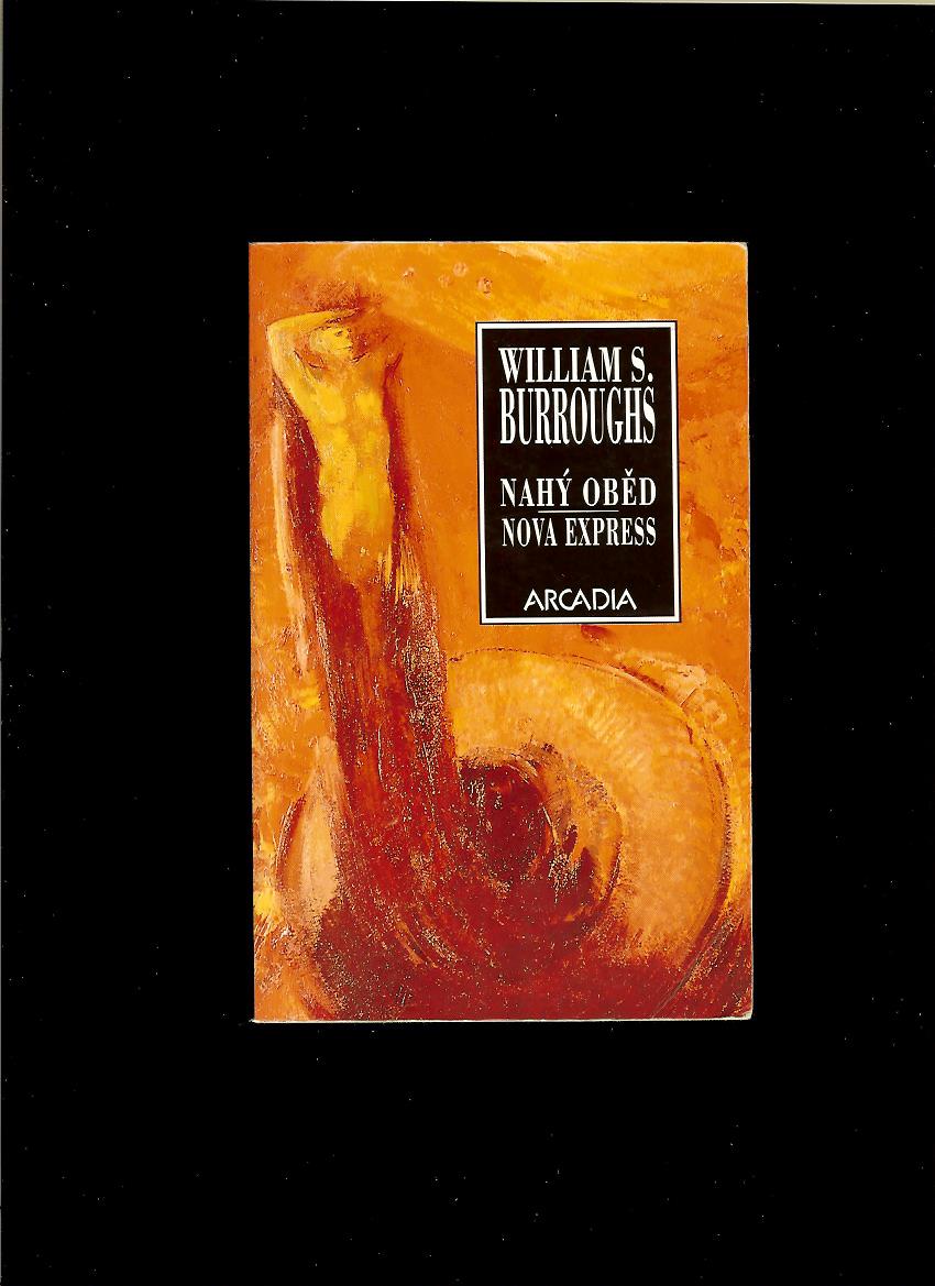 William S. Burroughs: Nahý oběd, Nova Express