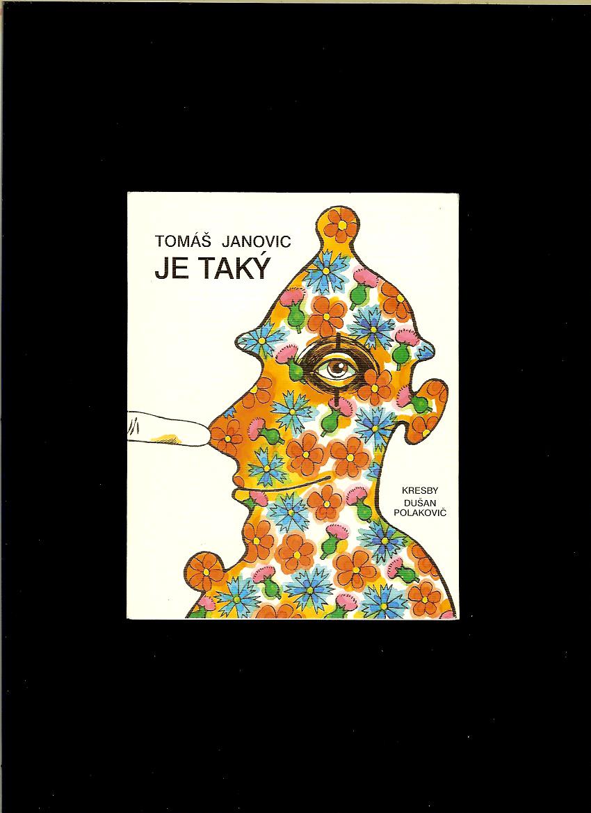 Tomáš Janovic: Je taký