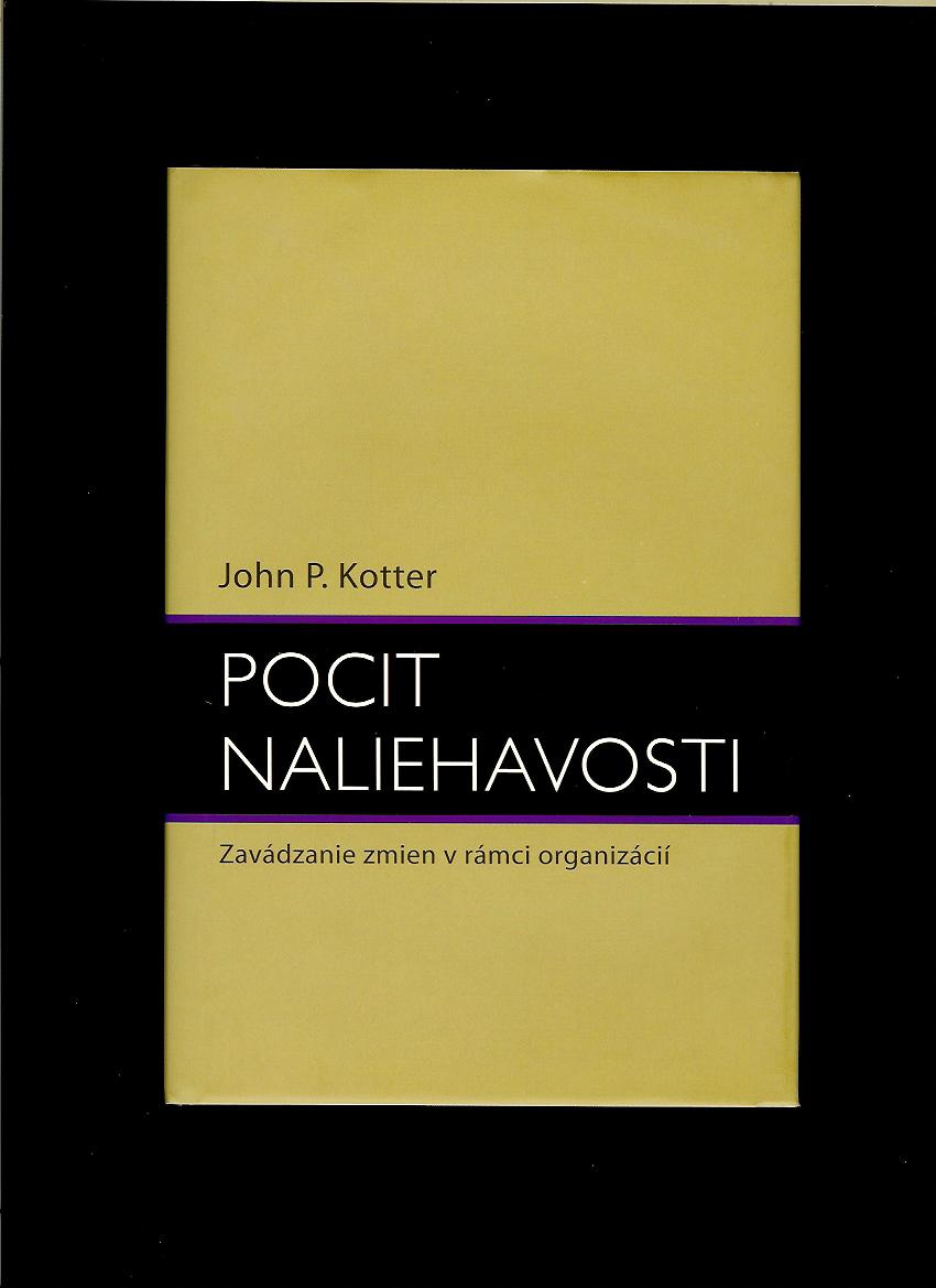 John P. Kotter: Pocit naliehavosti