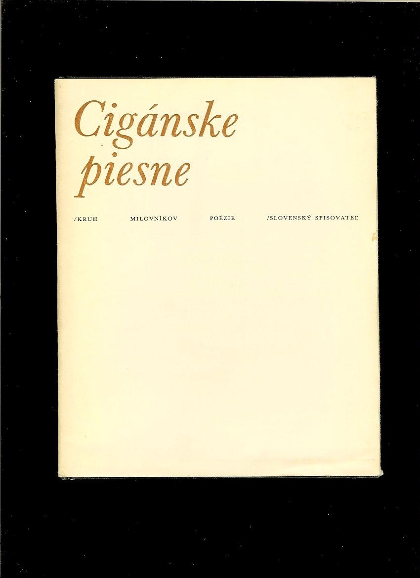 Cigánske piesne /vybral a preložil Vojtech Mihálik/