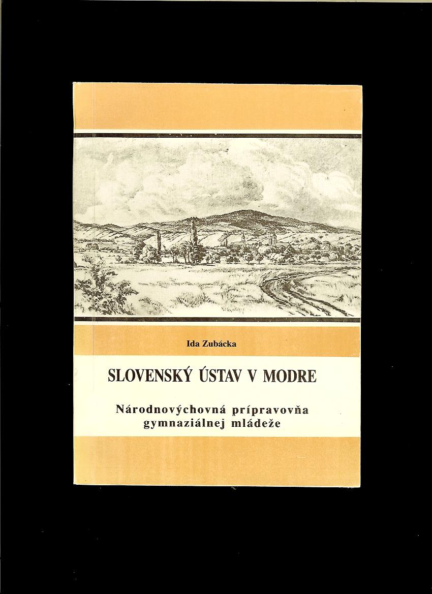 Ida Zubácka: Slovenský ústav v Modre
