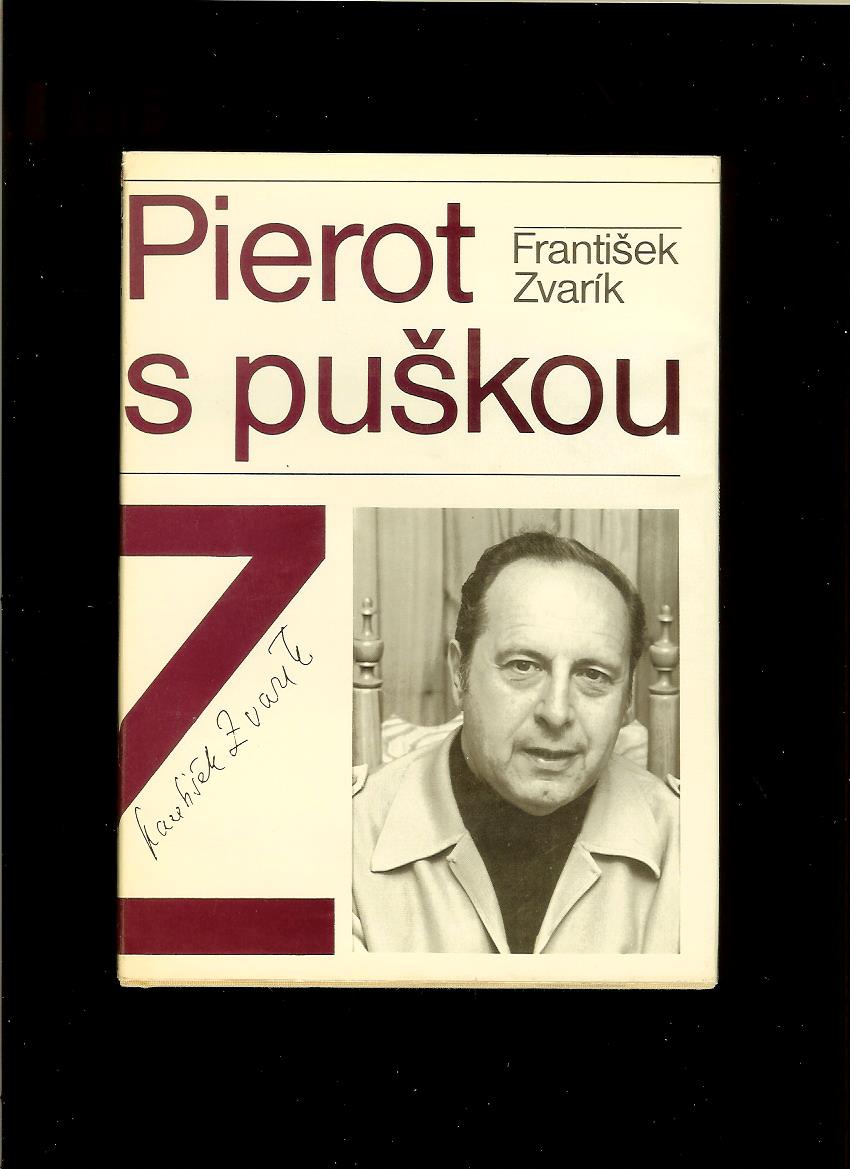 František Zvarík: Pierot s puškou /pamäti/