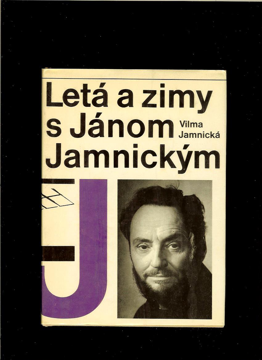 Vilma Jamnická: Letá a zimy s Jánom Jamnickým