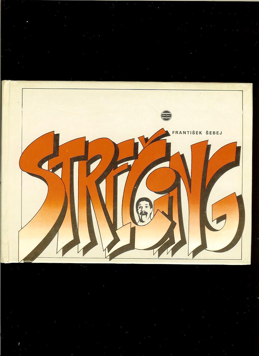 František Šebej: Strečing