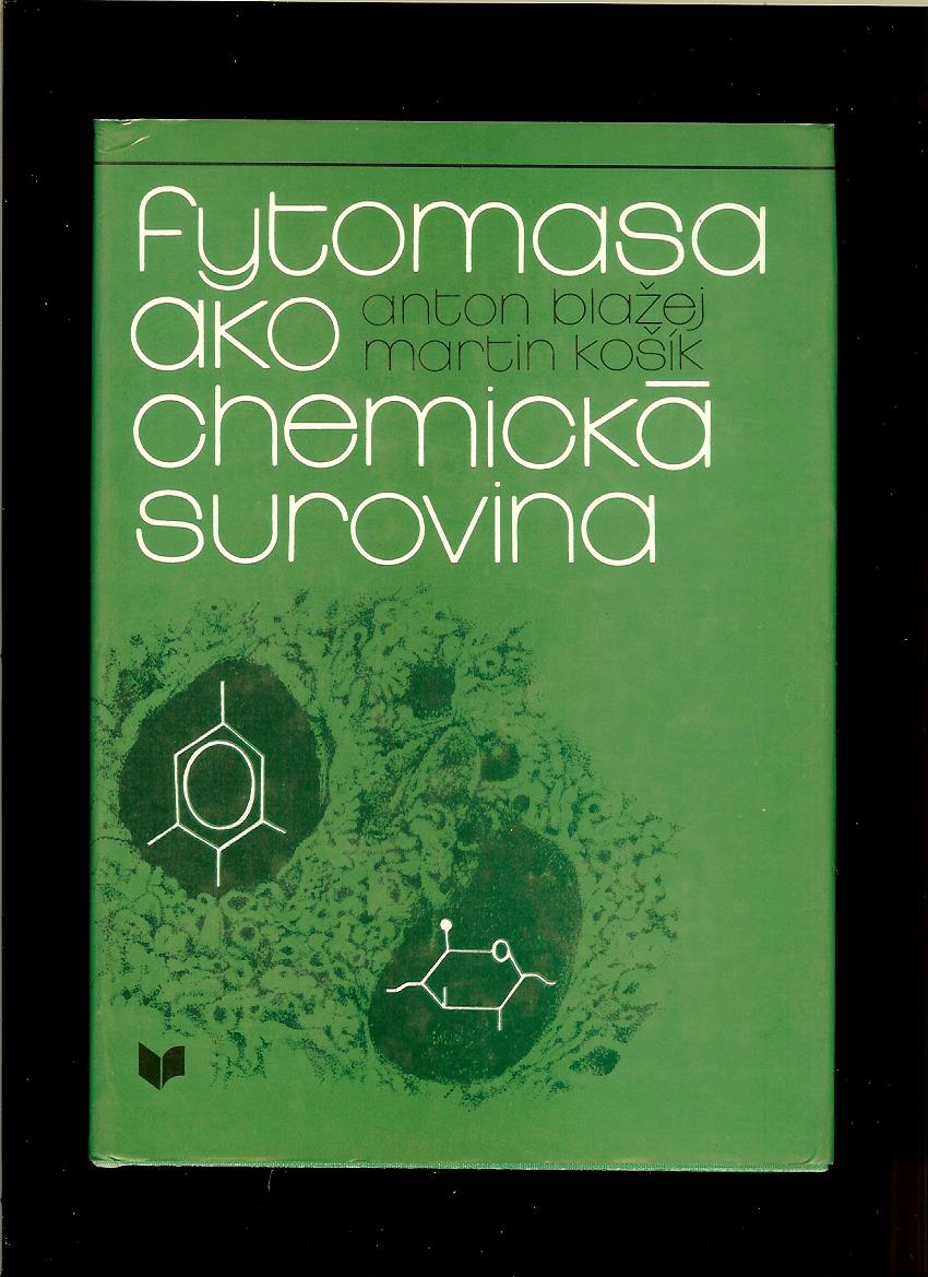Anton Blažej, Martin Košík: Fytomasa ako chemická surovina