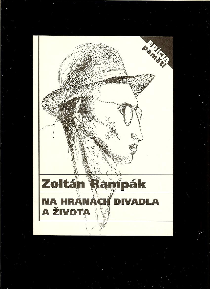 Zoltán Rampák: Na hranicách divadla a života (pamäti)