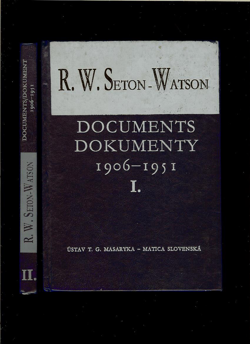 R. W. Seton-Watson and His Relations with the Czechs and Slovaks /dva zväzky/