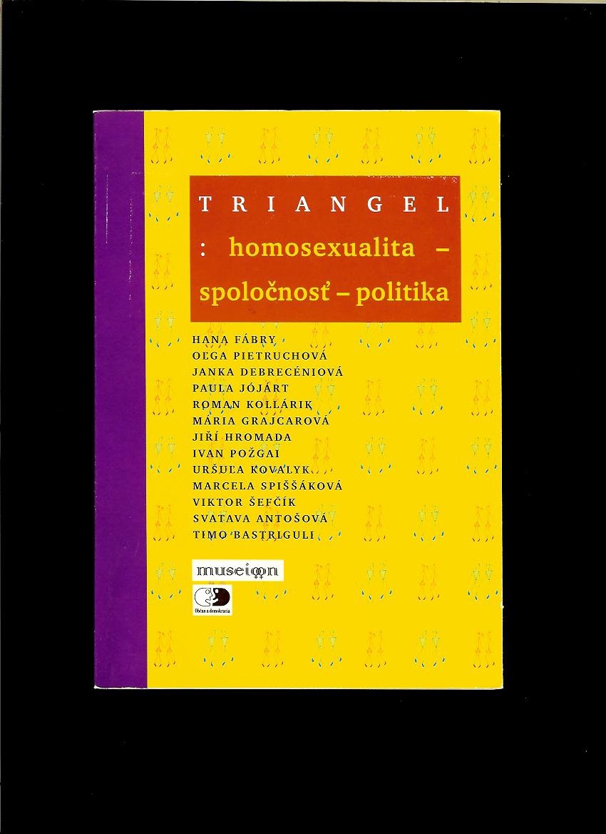 Kol.: Triangel. Homosexualita, spoločnosť, politika