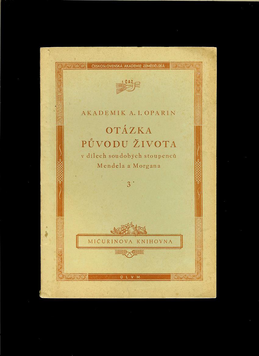 A. I. Oparin: Otázka původu života /1950/