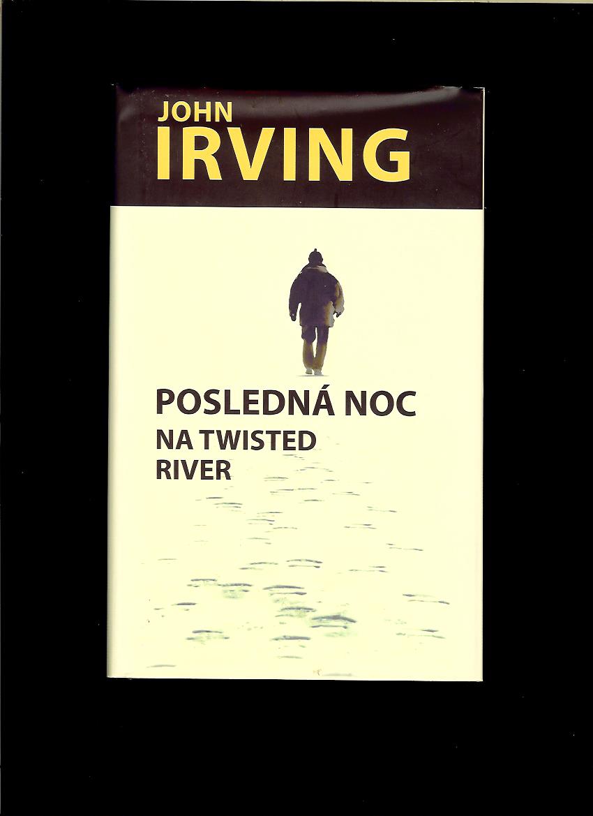 John Irving: Posledná noc na Twisted River