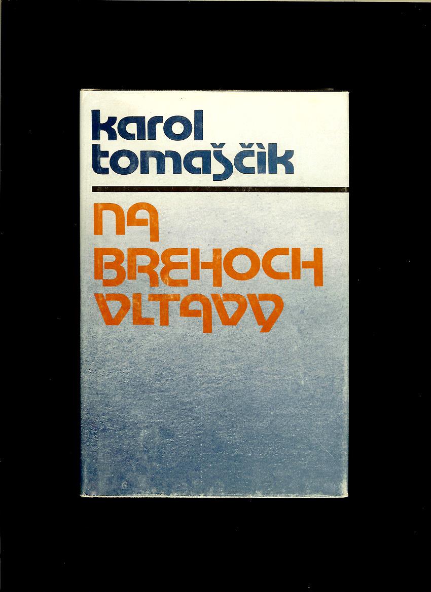 Karol Tomaščík: Na brehoch Vltavy