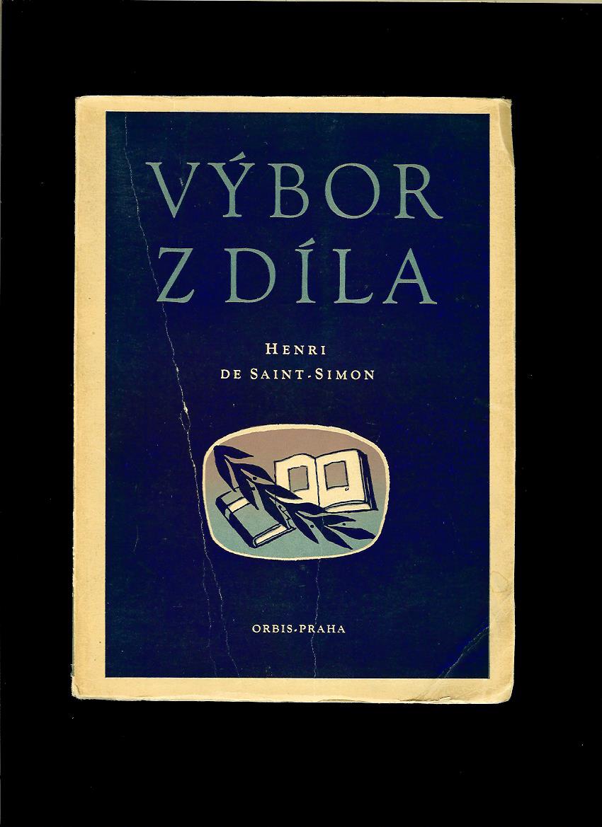 Henri De Saint-Simon. Výbor z díla /1949/
