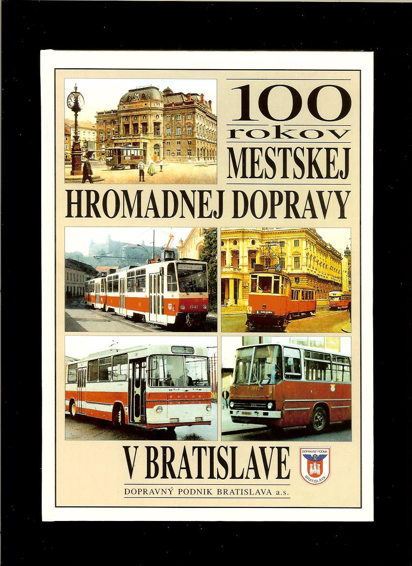 M. Kráľ, D. Habarda: 100 rokov mestskej hromadnej dopravy v Bratislave