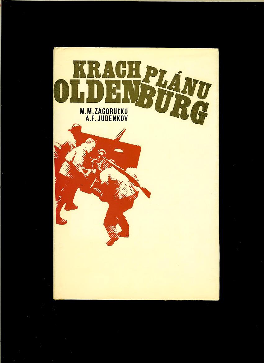 M. M. Zagoruľko, A. F. Judenkov: Krach plánu Oldenburg