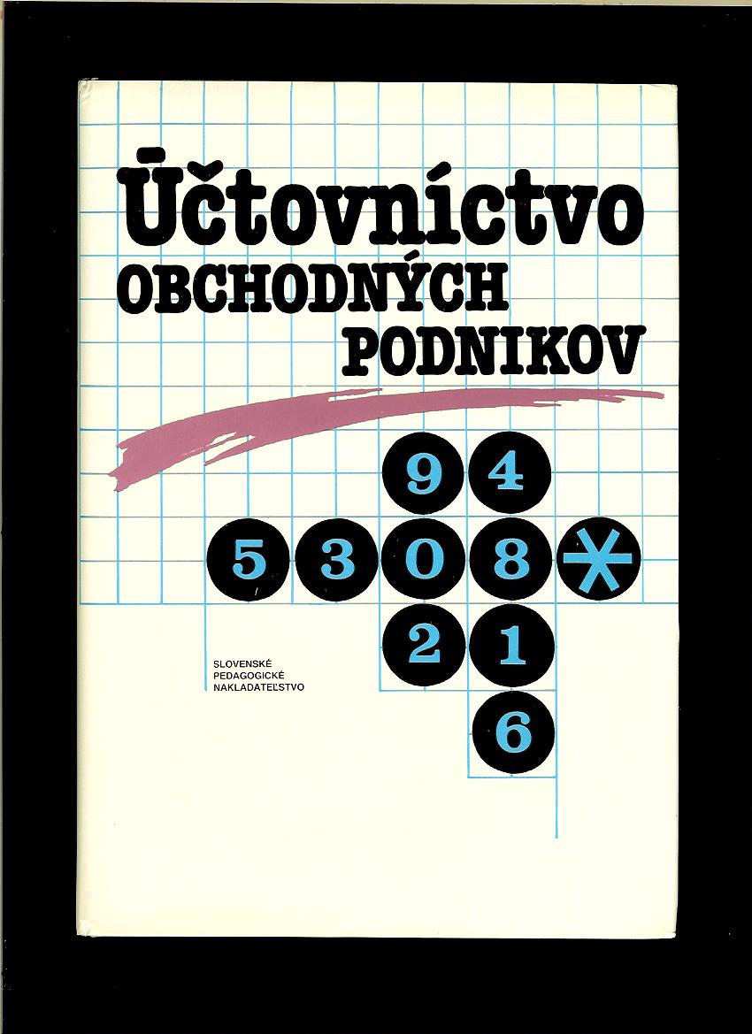 J. Sedláček, V. Pilný, J. Hvoždarová: Účtovníctvo obchodných podnikov