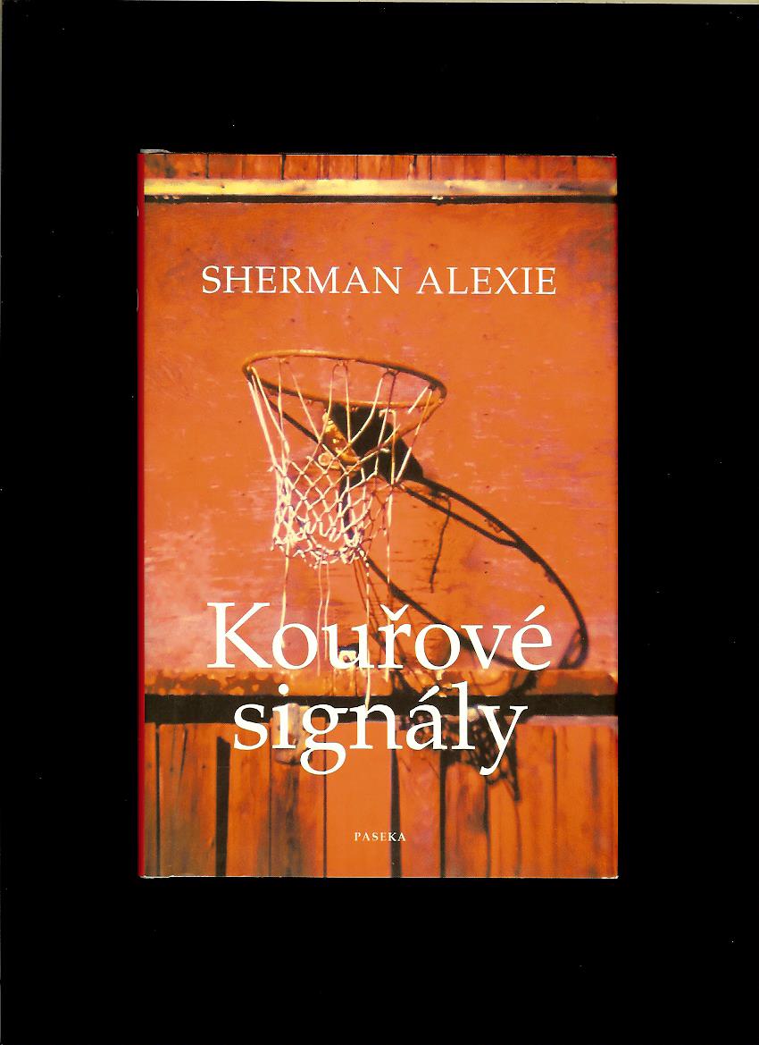 Sherman Alexie: Kouřové signály