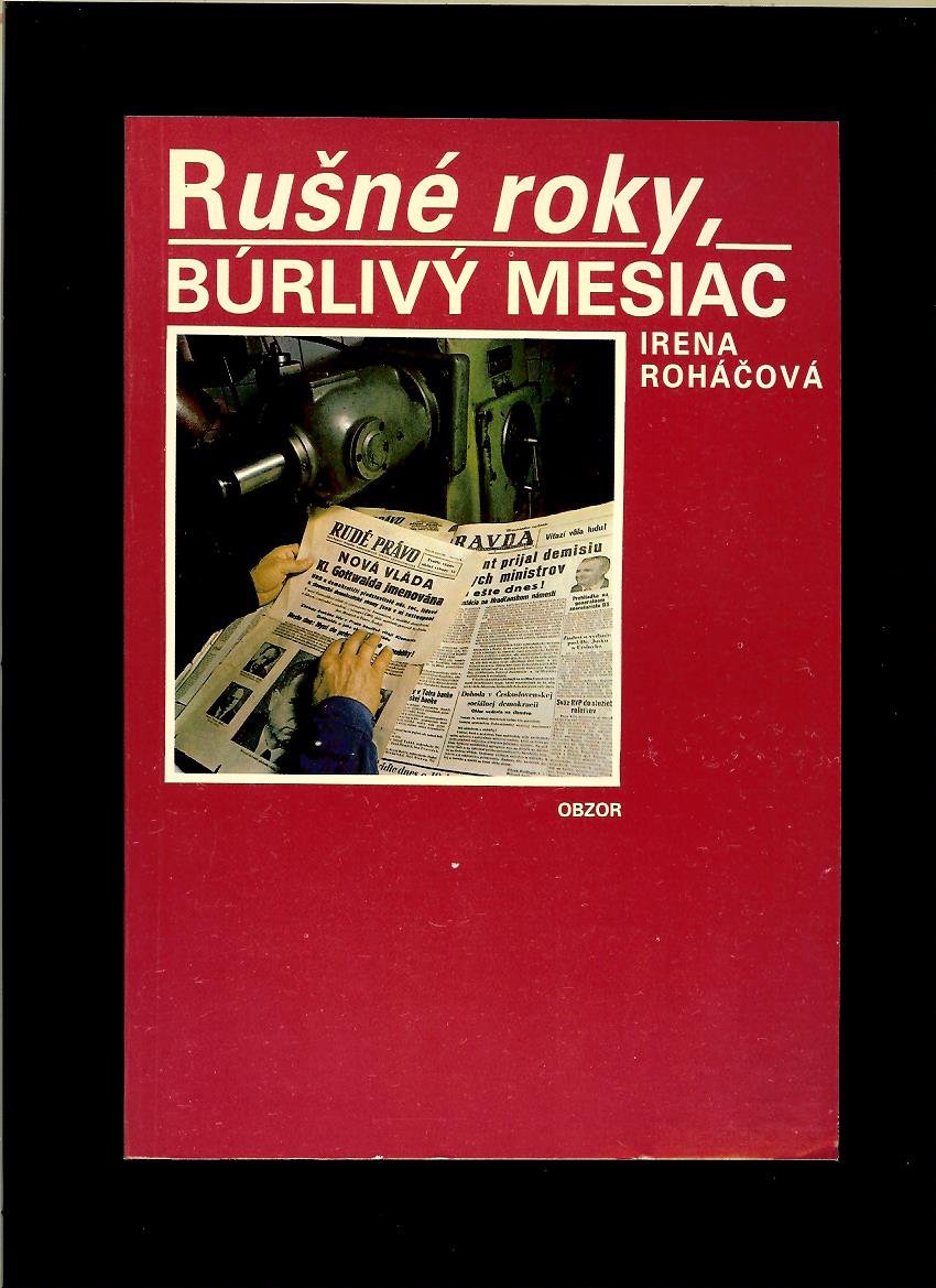 Irena Roháčová: Rušné roky, búrlivý mesiac