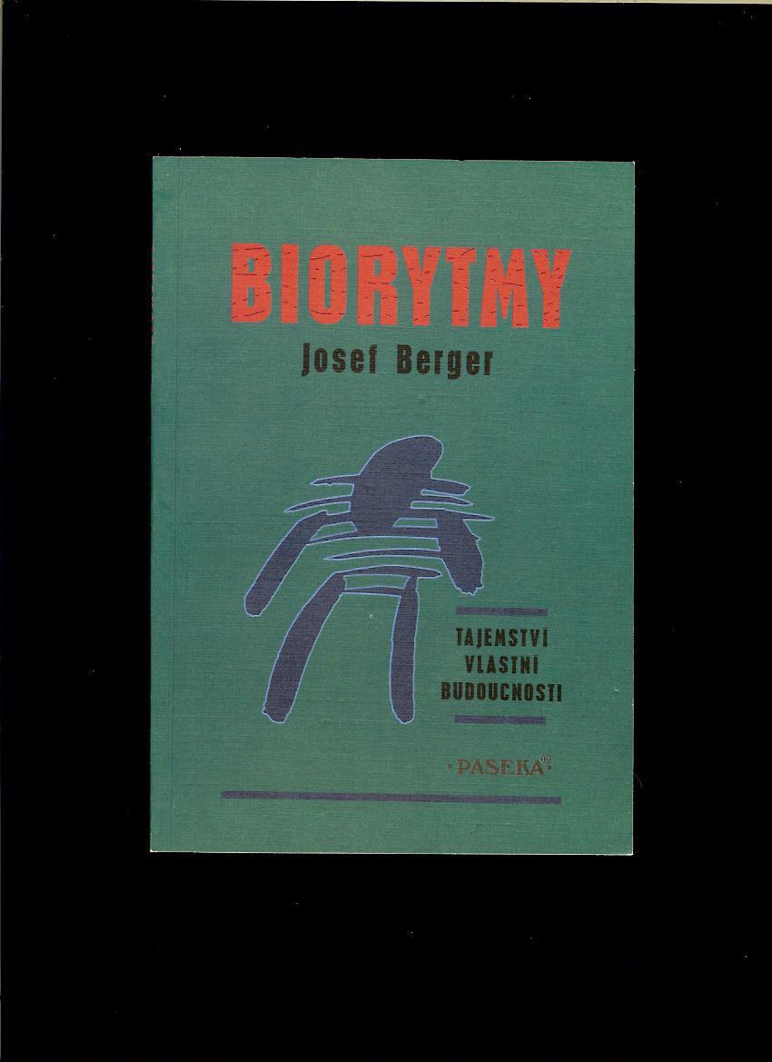 Josef Berger: Biorytmy. Tajemství vlastní budoucnosti