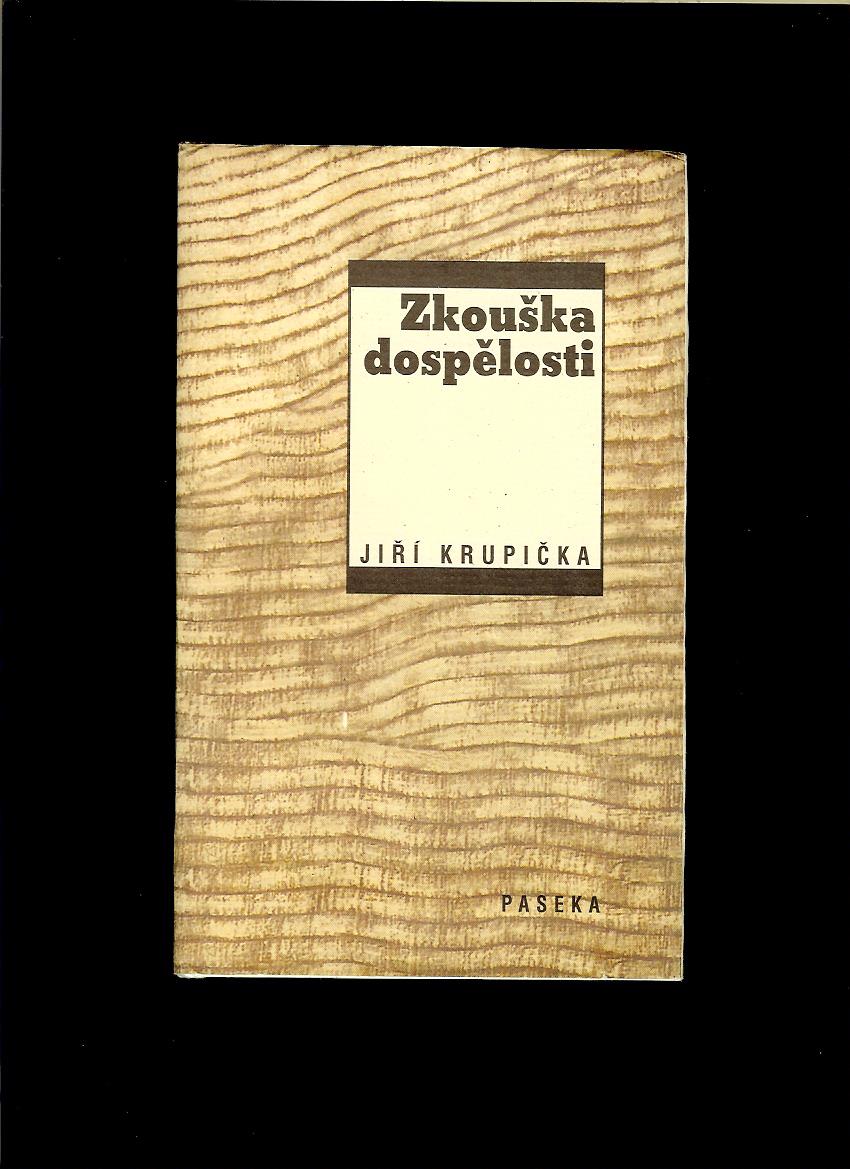 Jiří Krupička: Zkouška dospělosti