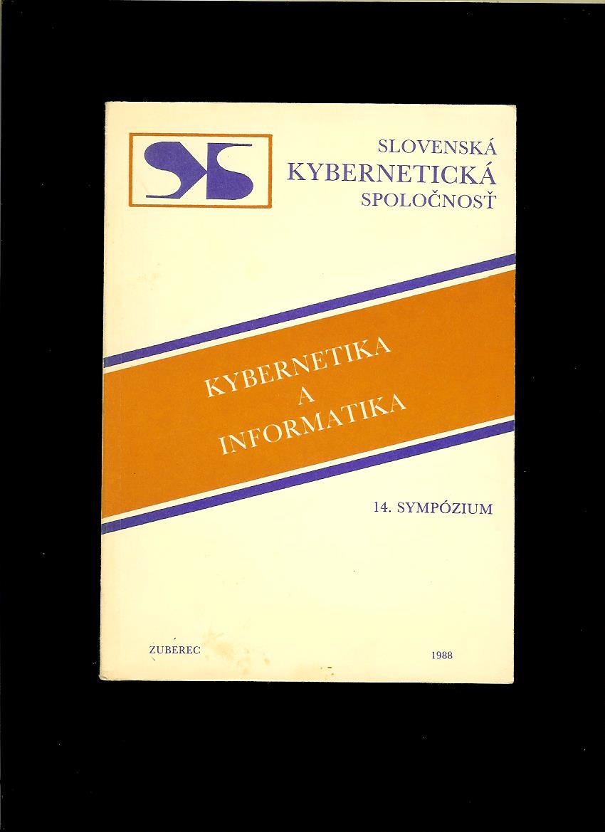 Kybernetika a informatika. 14. sympózium SKS pri SAV