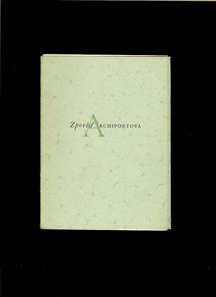 Zpověď archipoetova /1946/