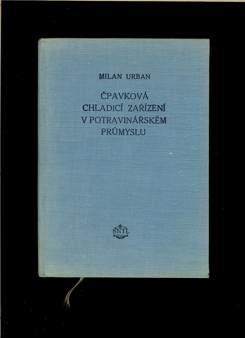 Milan Urban: Čpavková chladící zařízení v potravinářském průmyslu /1956/