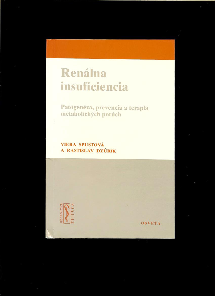 Viera Spustová, Rastislav Dzúrik: Renálna insuficiencia