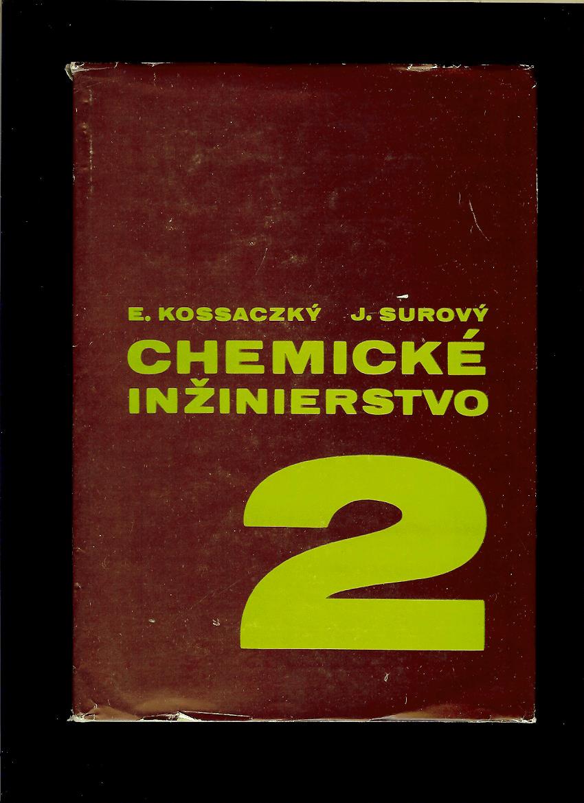 Elemír Kossaczký, Július Surový: Chemické inžinierstvo 2