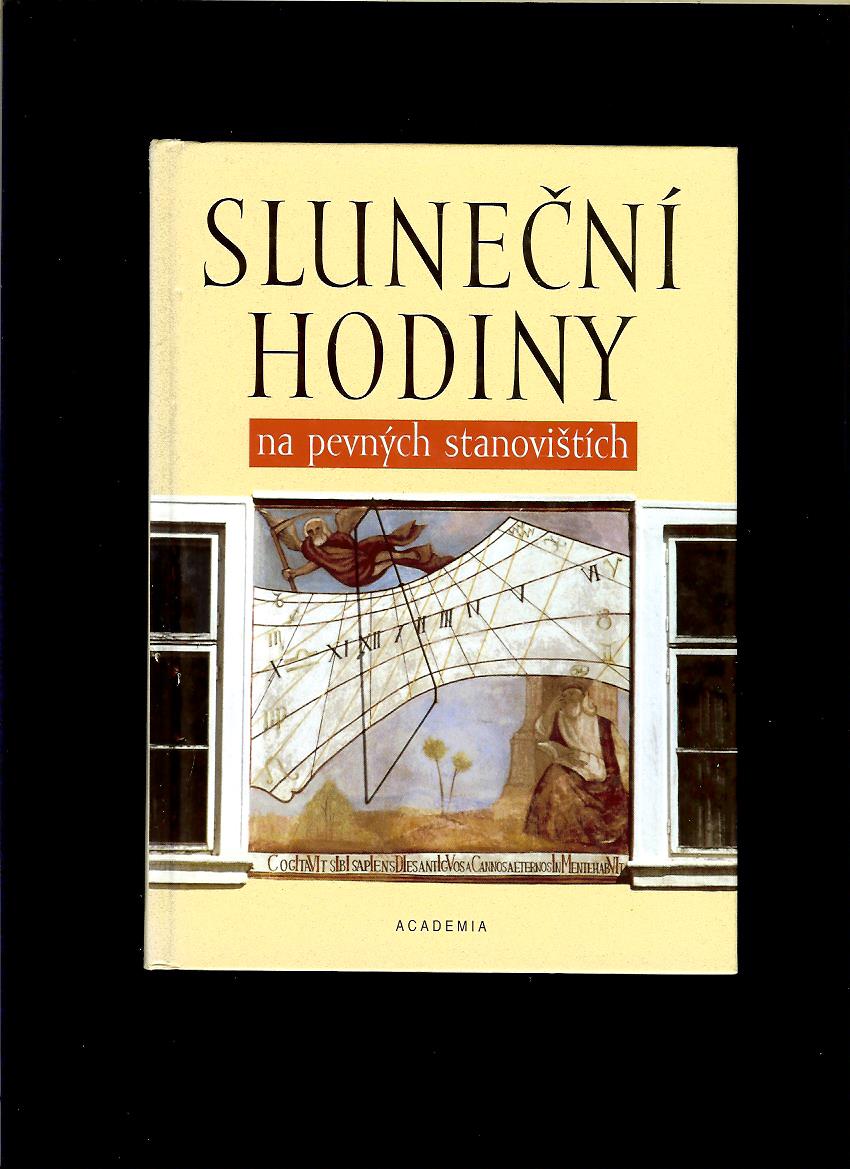 Miroslav Brož a kol.: Sluneční hodiny na pevných stanovištích