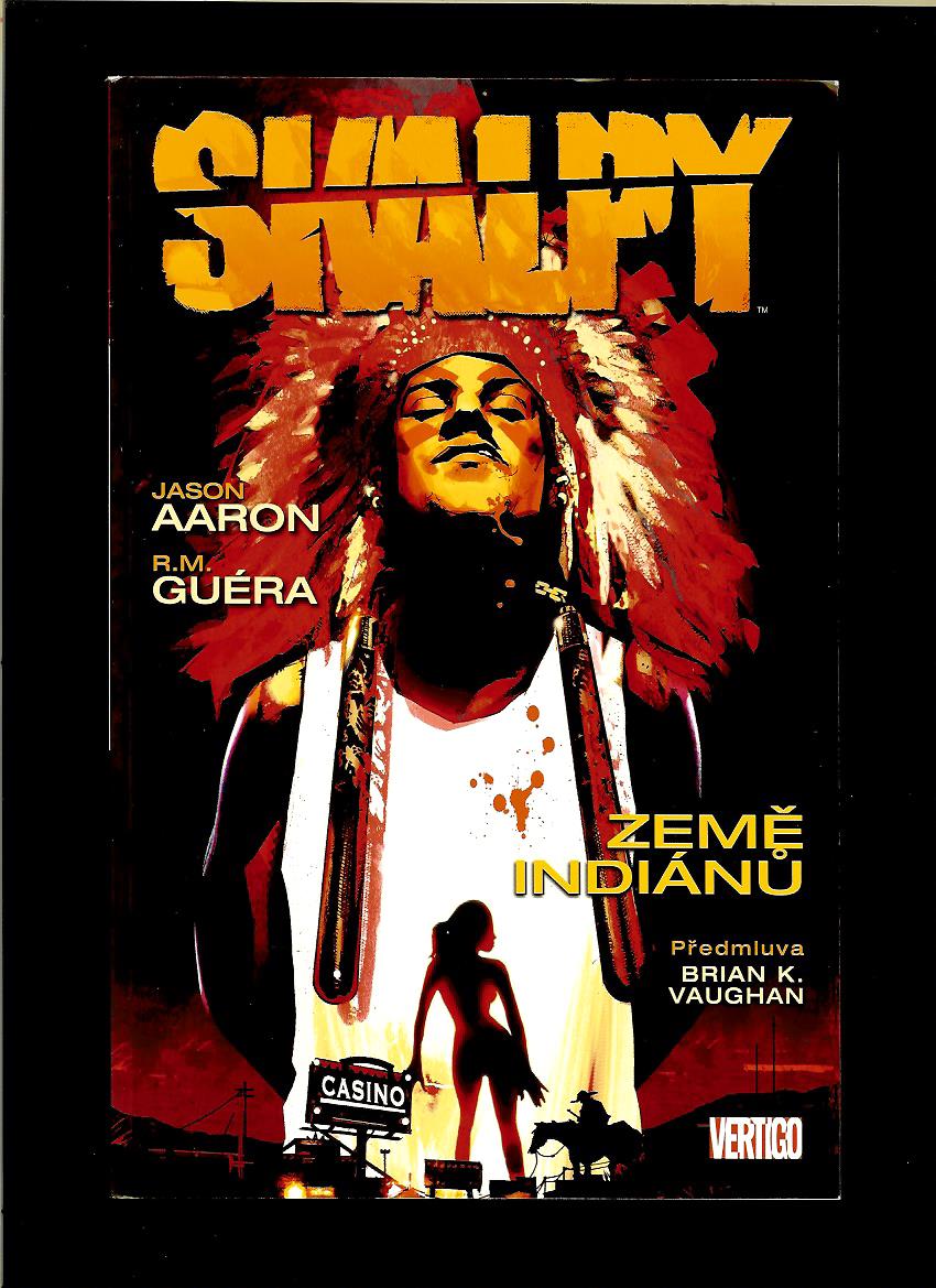 Jason Aaron, R. M. Guéra: Skalpy. Země Indiánů