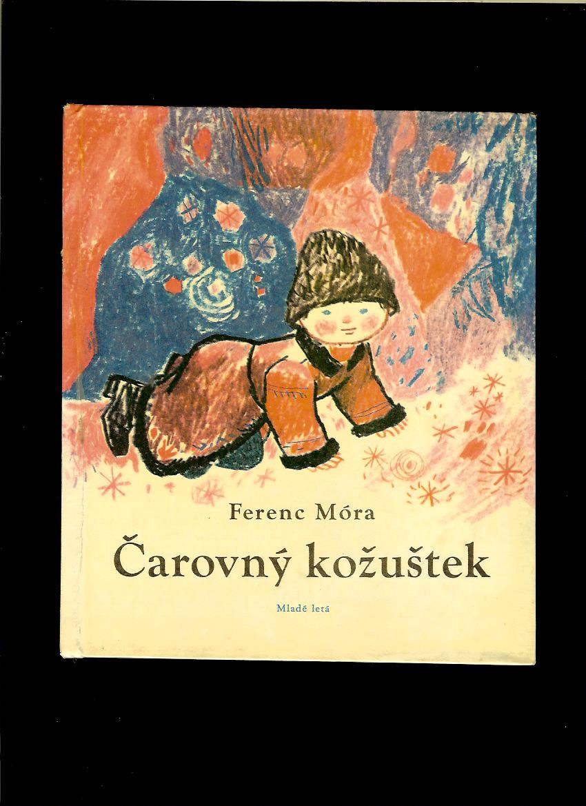 Ferenc Móra: Čarovný kožuštek /1969/