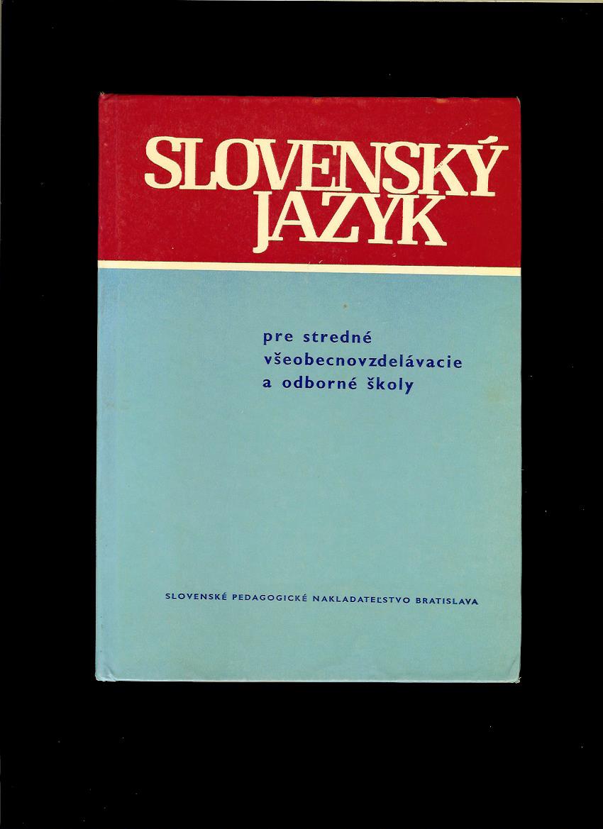 Slovenský jazyk pre stredné všeobecnovzdelávacie a odborné školy /1968/