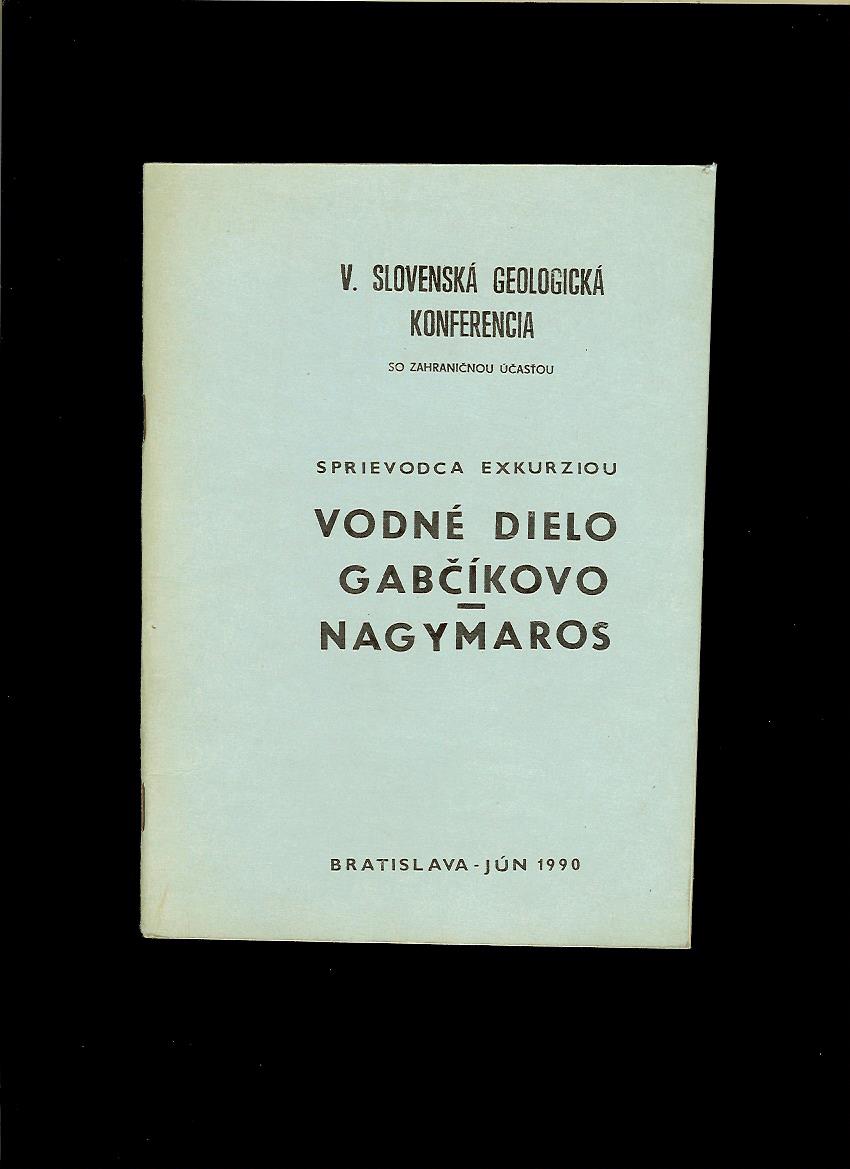 Vodné dielo Gabčíkovo - Nagymaros. Sprievodca exkurziou
