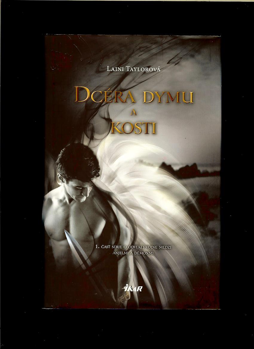 Laini Taylorová: Dcéra dymu a kosti