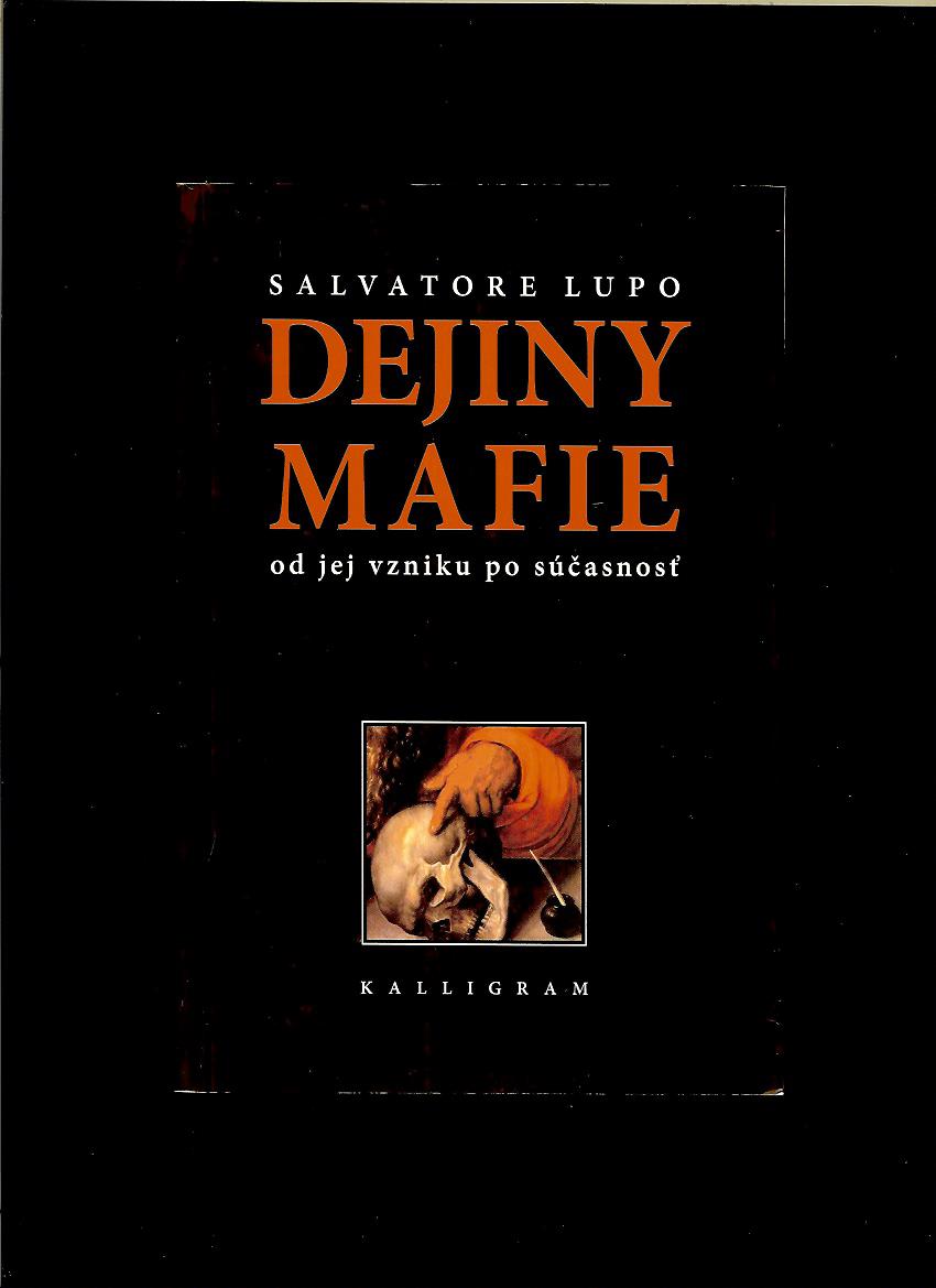 Salvatore Lupo: Dejiny mafie od jej vzniku po súčasnosť