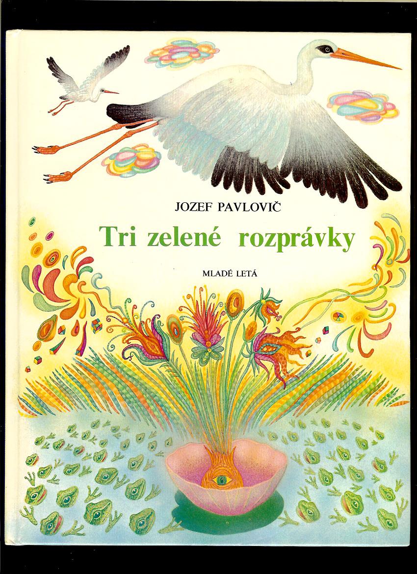 Jozef Pavlovič: Tri zelené rozprávky