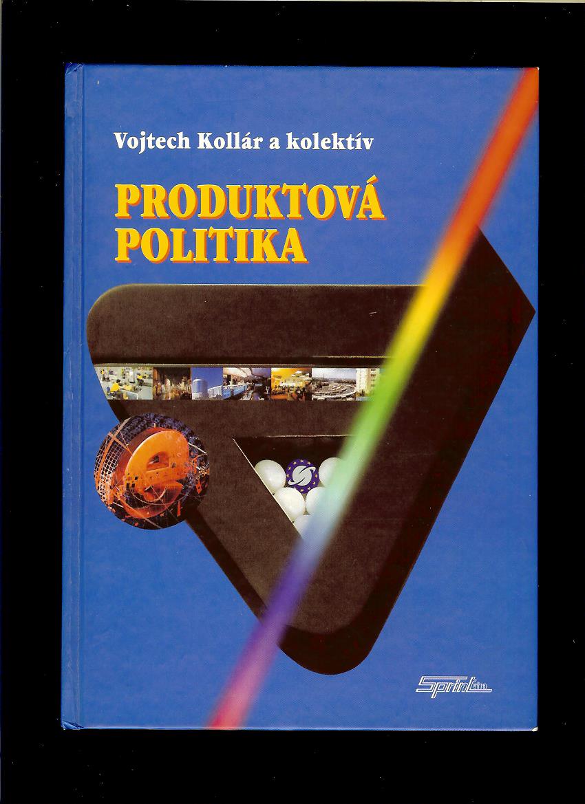 Vojtech Kollár a kol.: Produktová politika