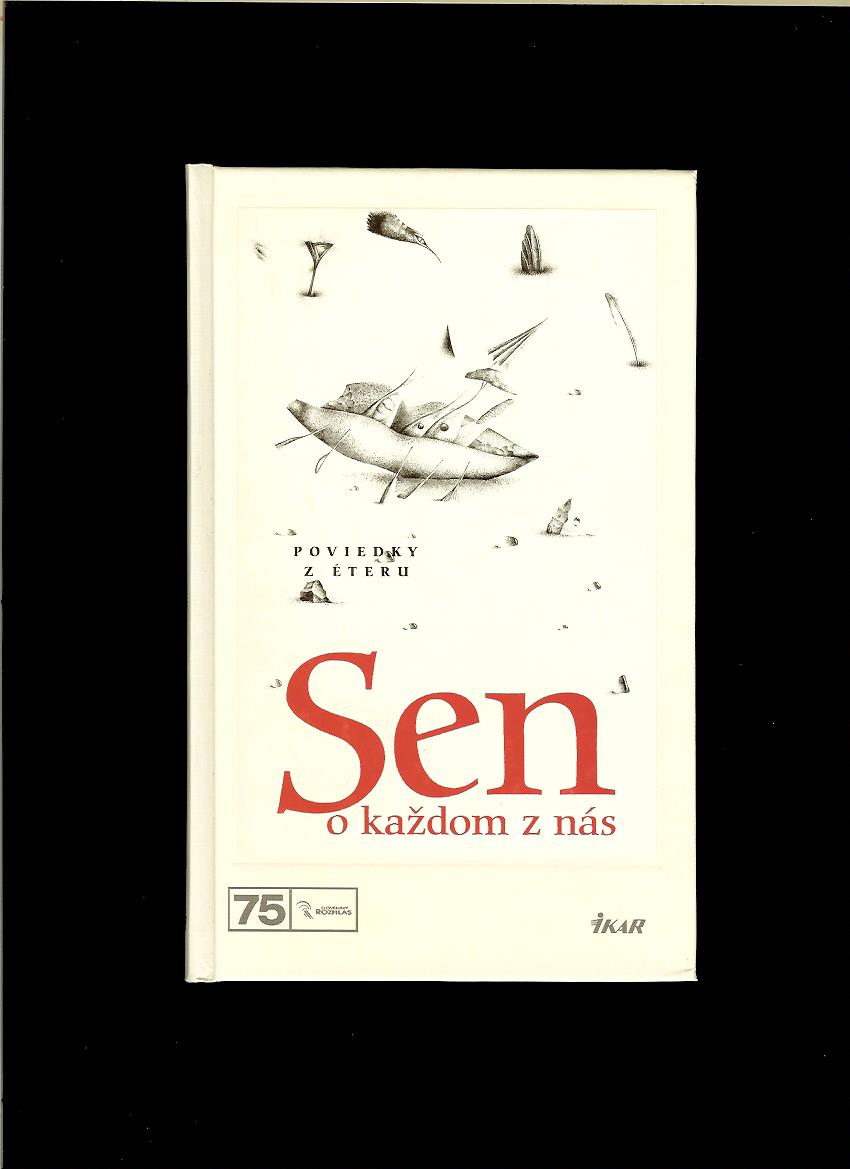Sen o každom z nás. Poviedky z éteru
