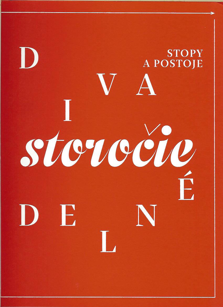 Divadelné storočie. Stopy a postoje /katalóg k výstave/