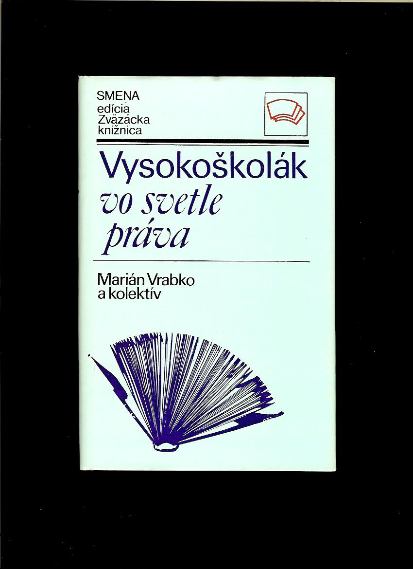 Marián Vrabko a kol.: Vysokoškolák vo svetle práva