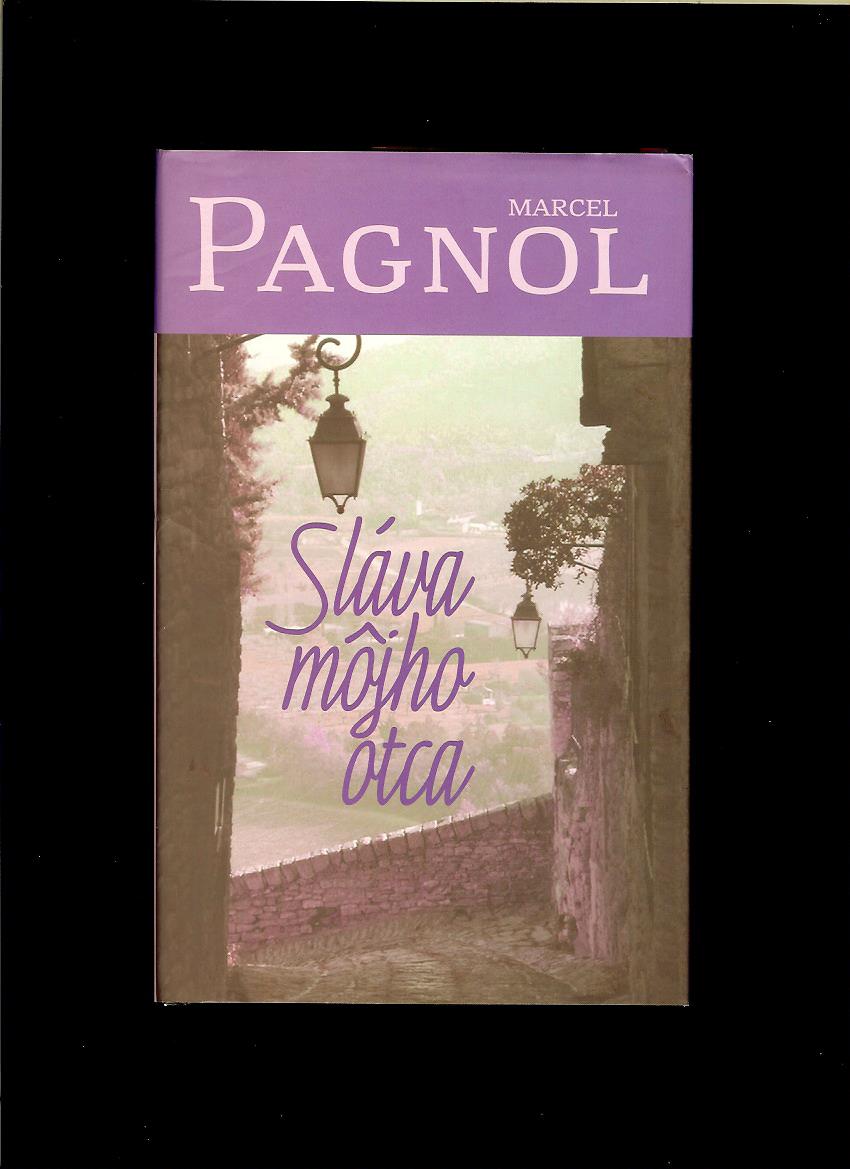 Marcel Pagnol: Sláva môjho otca