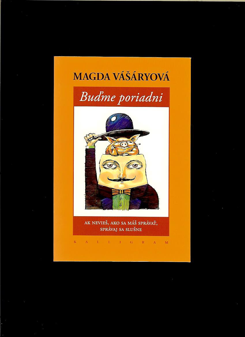 Magda Vášáryová: Buďme poriadni