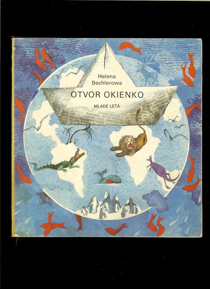 Helena Bechlerowa: Otvor okienko