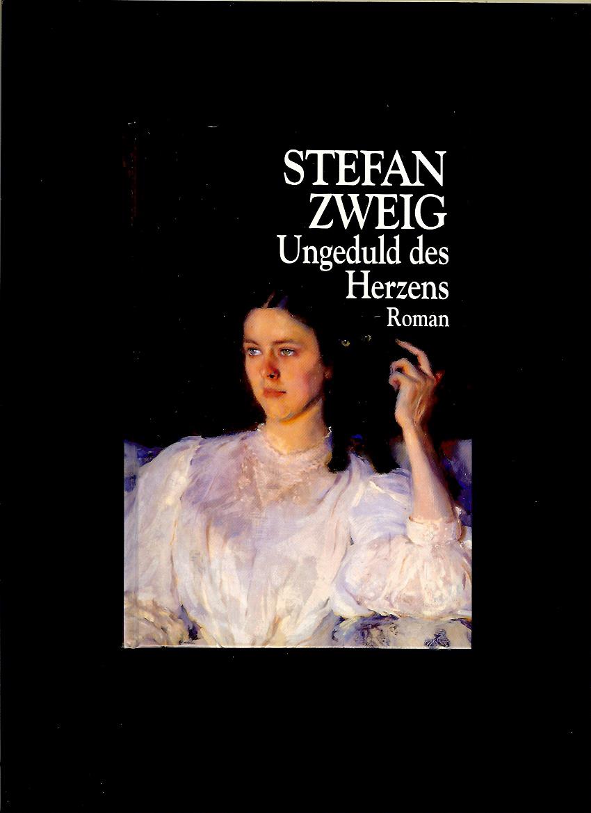Stefan Zweig: Ungeduld des Herzens